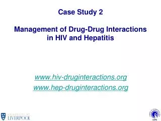 Case Study 2 Management of Drug-Drug Interactions in HIV and Hepatitis