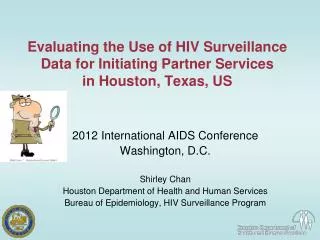 Evaluating the Use of HIV Surveillance Data for Initiating Partner Services in Houston, Texas, US