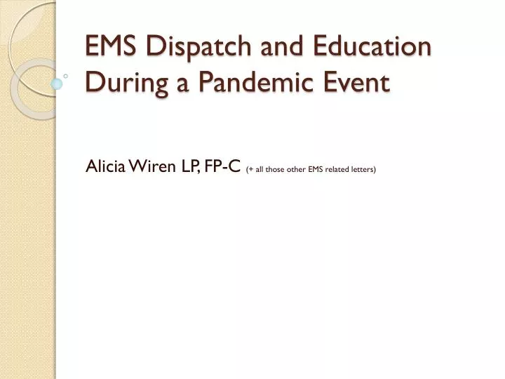 ems dispatch and education during a pandemic event