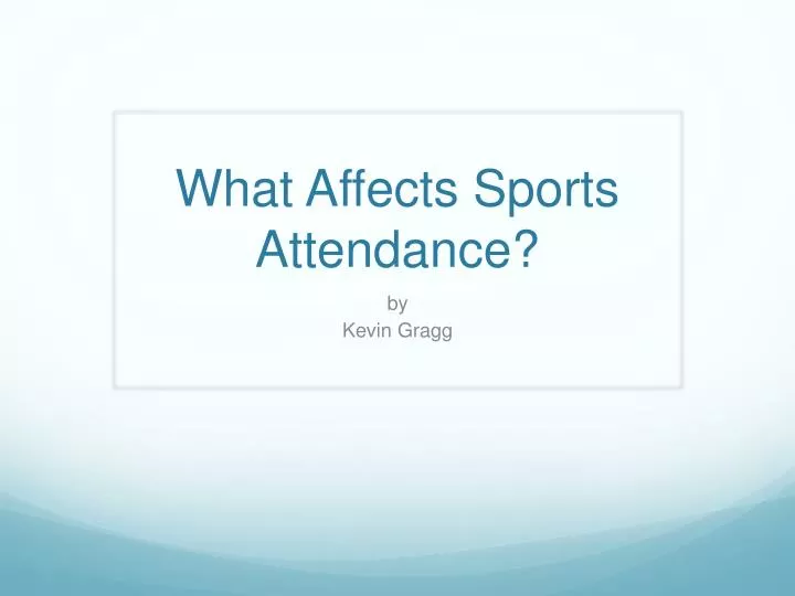 what affects sports attendance