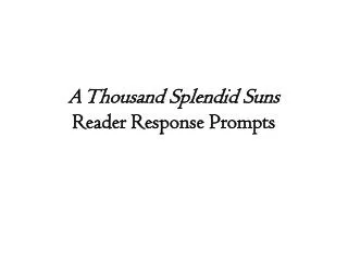 A Thousand Splendid Suns Reader Response Prompts