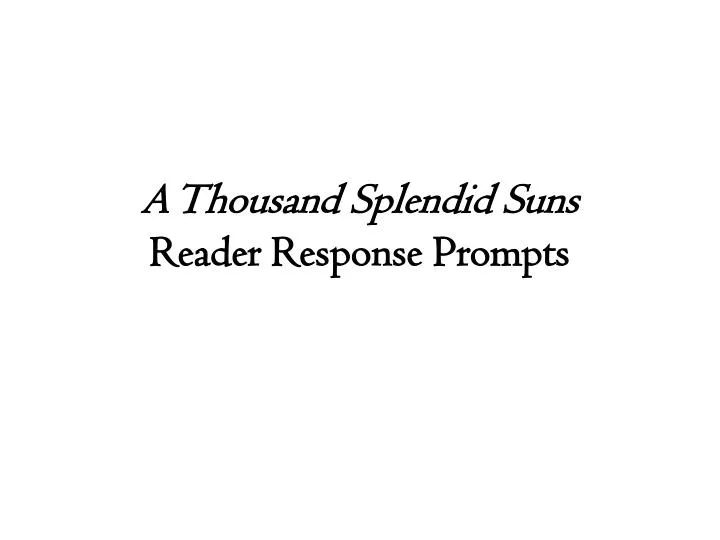 a thousand splendid suns reader response prompts