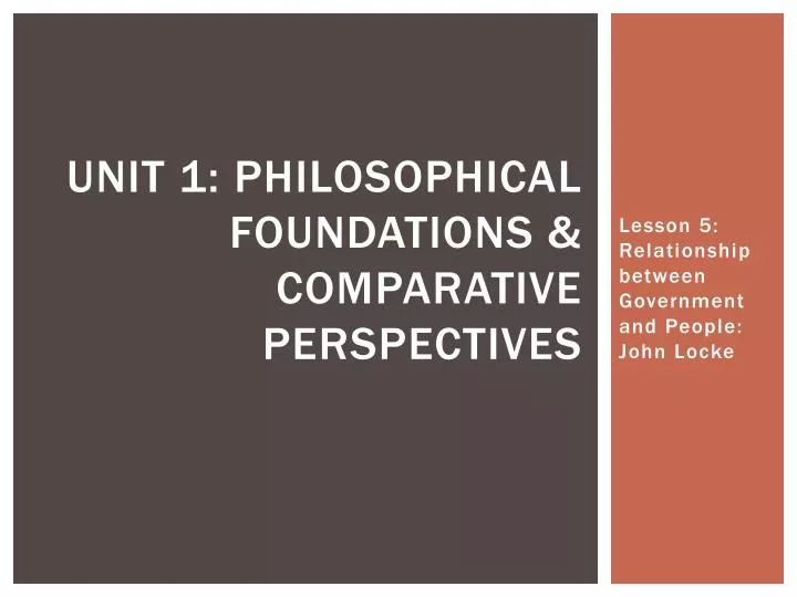 unit 1 philosophical foundations comparative perspectives