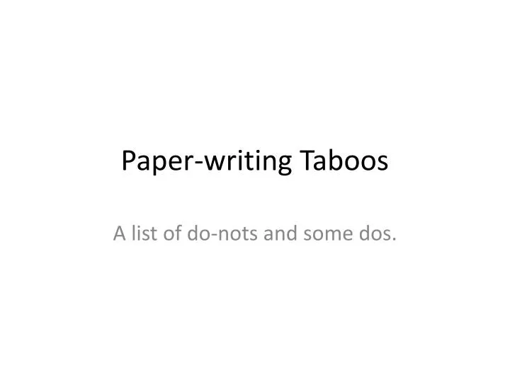 paper writing taboos