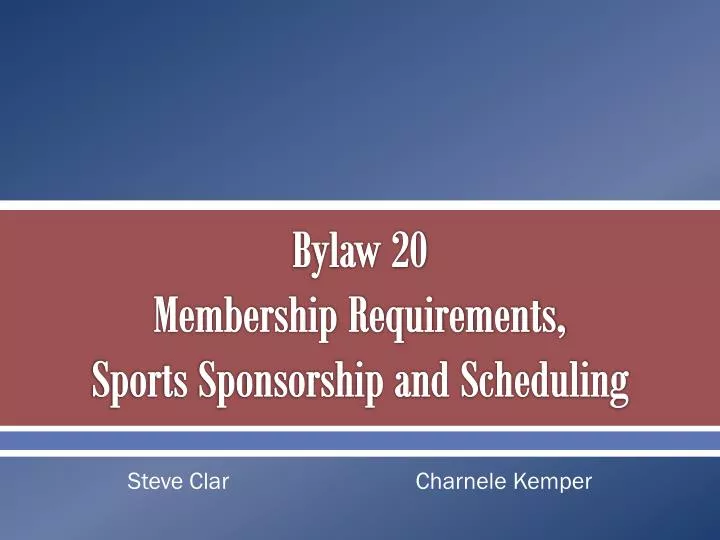 bylaw 20 membership requirements sports sponsorship and scheduling