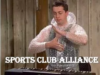SPORTS CLUB ALLIANCE