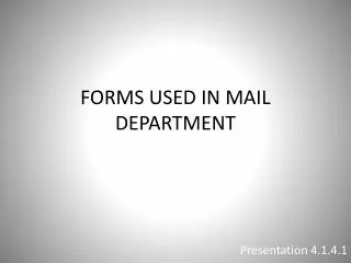 FORMS USED IN MAIL DEPARTMENT
