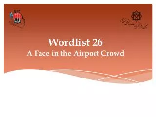 Wordlist 26 A Face in the Airport Crowd