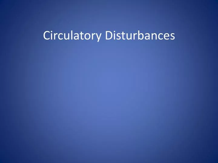 circulatory disturbances