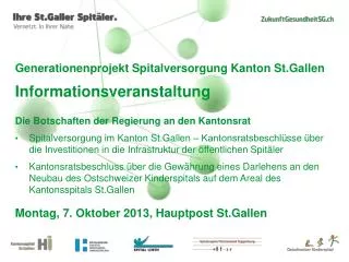 Generationenprojekt Spitalversorgung Kanton St.Gallen Informationsveranstaltung