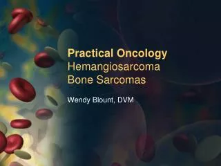 Practical Oncology Hemangiosarcoma Bone Sarcomas