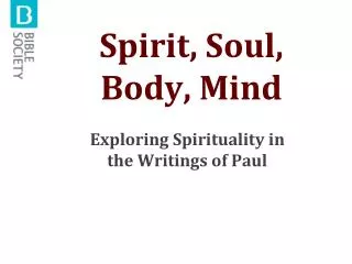 Spirit, Soul, Body, Mind