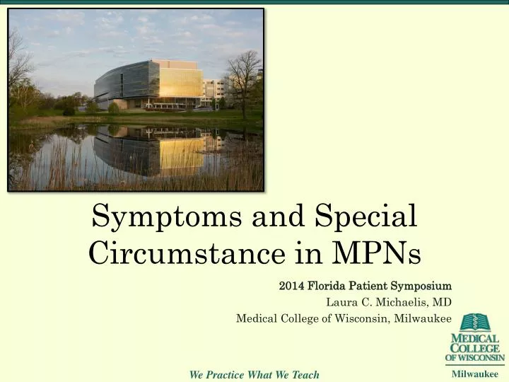 symptoms and special circumstance in mpns