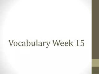 Vocabulary Week 15