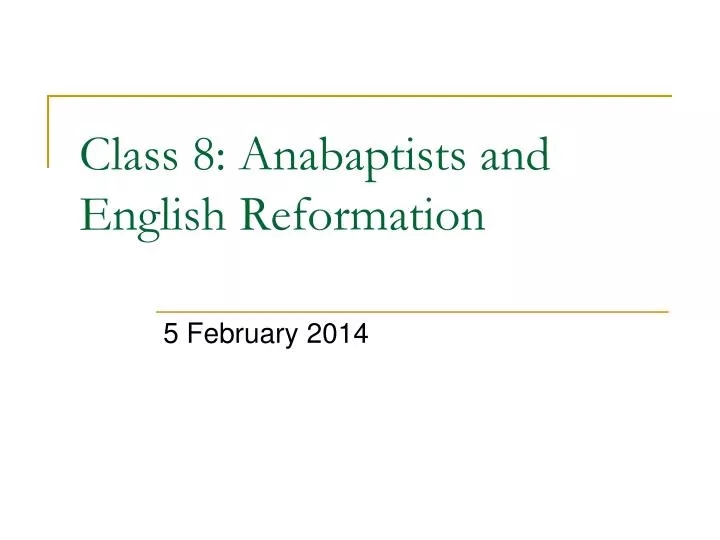 class 8 anabaptists and english reformation