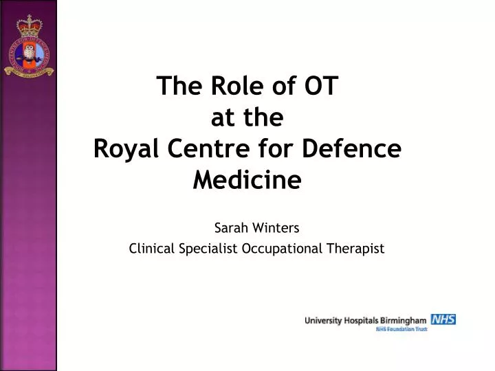 the role of ot at the royal centre for defence medicine
