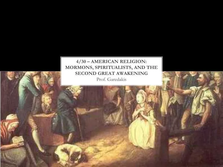 4 30 american religion mormons spiritualists and the second great awakening