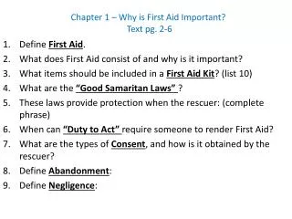 Define First Aid . What does First Aid consist of and why is it important?