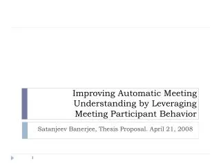 Improving Automatic Meeting Understanding by Leveraging Meeting Participant Behavior