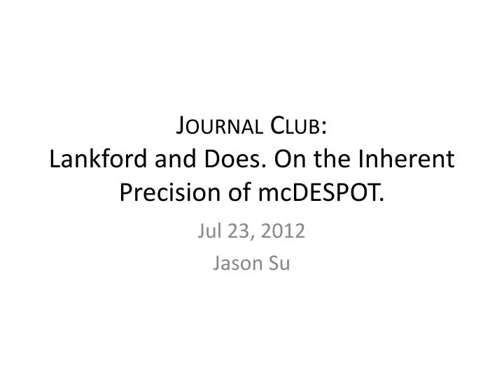journal club lankford and does on the inherent precision of mcdespot
