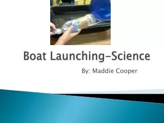 Boat Launching-Science