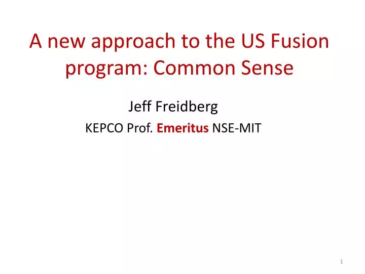 a new approach to the us fusion program common s ense