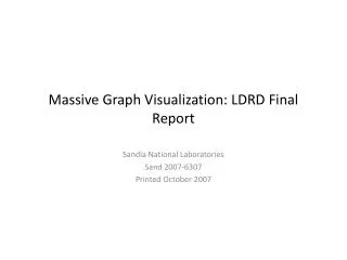 Massive Graph Visualization: LDRD Final Report