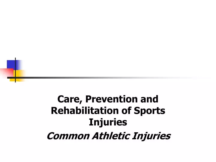care prevention and rehabilitation of sports injuries common athletic injuries