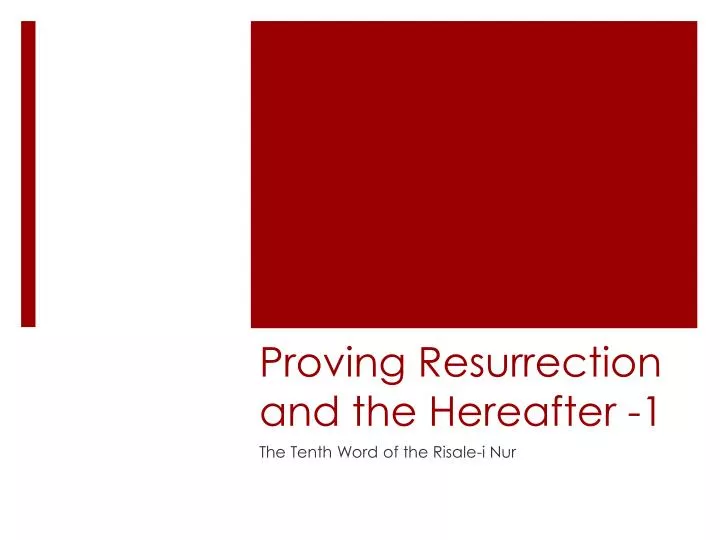 proving resurrection and the hereafter 1