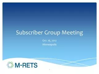 Subscriber Group Meeting