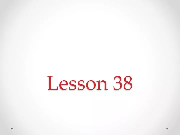 lesson 38