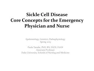 Sickle Cell Disease Core Concepts for the Emergency P hysician and Nurse