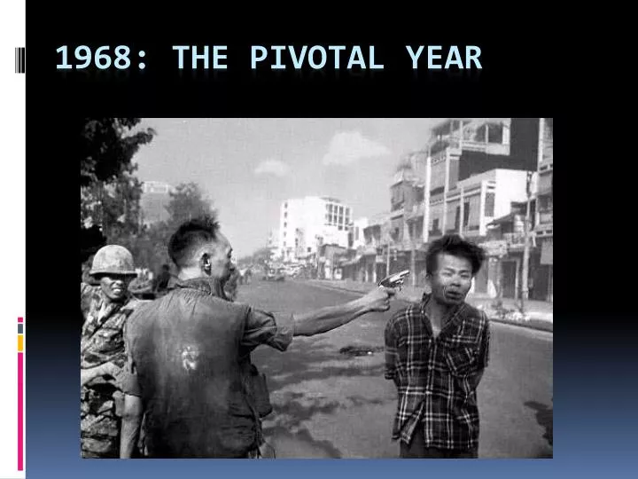 1968 the pivotal year