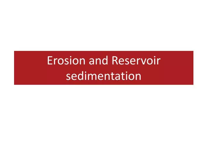 erosion and reservoir sedimentation