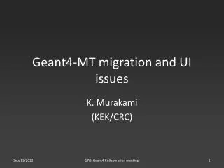 Geant4-MT migration and UI issues