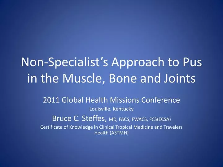 non specialist s approach to pus in the muscle bone and joints