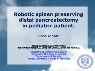 Robotic spleen preserving distal pancreatectomy in pediatric patient. Case report