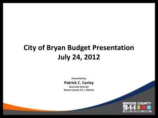 City of Bryan Budget Presentation July 24, 2012