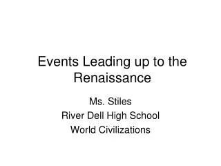Events Leading up to the Renaissance