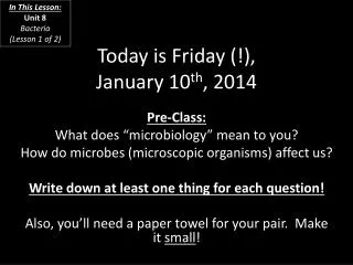 Today is Friday (!), January 10 th , 2014