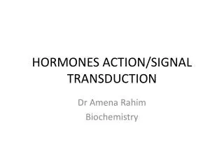 HORMONES ACTION/SIGNAL TRANSDUCTION