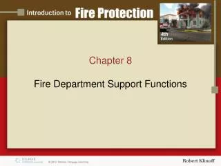 Chapter 8 Fire Department S upport Functions