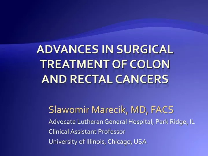 advances in surgical treatment of colon and rectal cancers