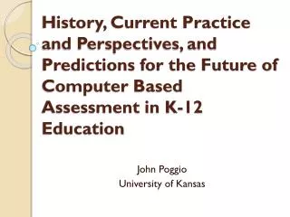John Poggio University of Kansas