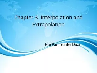 Chapter 3. Interpolation and Extrapolation