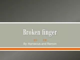 Broken finger