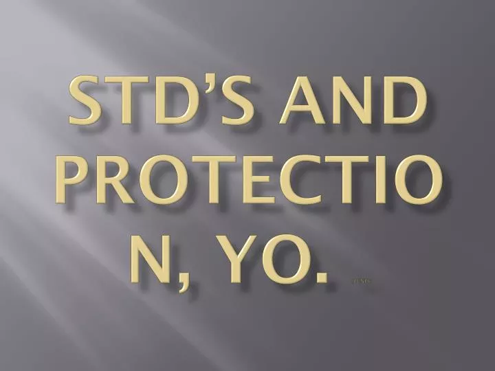 std s and protection yo penis