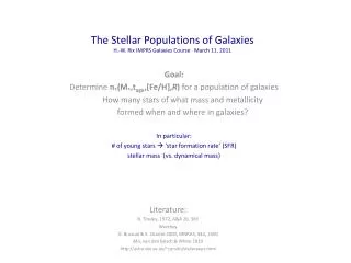 The Stellar Populations of Galaxies H.-W. Rix IMPRS Galaxies Course March 11, 2011