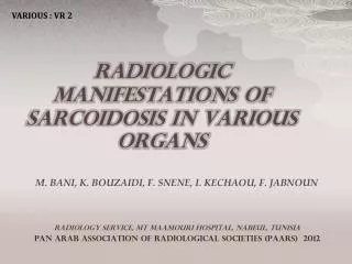 RADIOLOGIC MANIFESTATIONS OF SARCOIDOSIS IN VARIOUS ORGANS