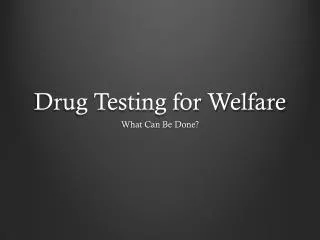 Drug Testing for Welfare